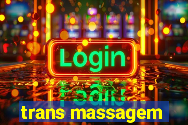 trans massagem